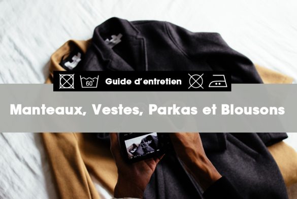 Comment bien entretenir son manteau, sa veste, sa parka ou son blouson ?