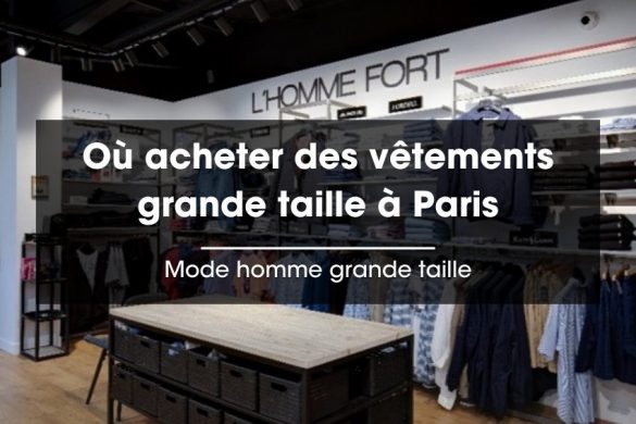 Où acheter des vêtements grande taille à Paris