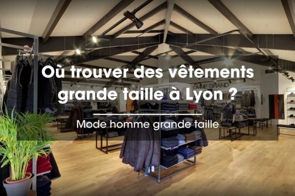 Où trouver des vêtements grandes tailles à Lyon